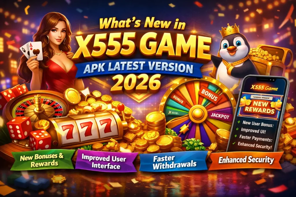 X555 Game APK Latest Version 2026